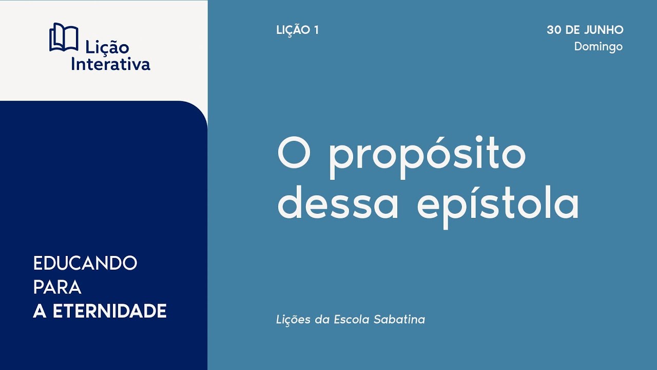 Lição 01 | 1º Tópico | O próposito dessa epístola