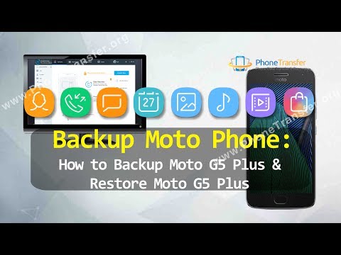 Backup Moto Phone - How to Backup Moto G5 Plus & Restore Moto G5 Plus