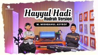 Download lagu Hayyul Hadi (Hadrah Version) - Muhammad Mishbahul Asyrof mp3 Download lagu Hayyul Hadi (Hadrah Version) - Muhammad Mishbahul Asyrof mp3