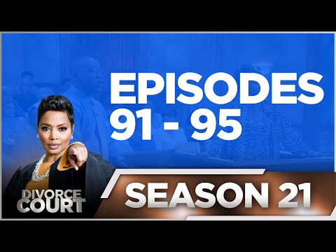Episodes 91 - 95 - Divorce Court - Season 21 - LIVE