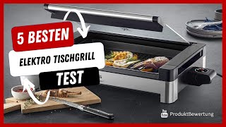 Die besten Elektro Tischgrill Test (2022)