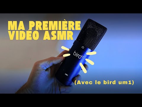 Ma première vidéo ASMR (avec le micro Bird UM1)