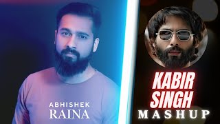 Download lagu Kabir Singh Mashup | Abhishek Raina | Tujhe Kitna Chahne Lage | Tera Ban Jaunga | Mere Sohneya mp3