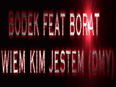 BODEK & BORAT Wiem Kim Jestem