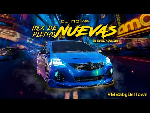 PLENAS NUEVAS MIX 2022 BY INFINITY CAR CLUB - DJ NOVA