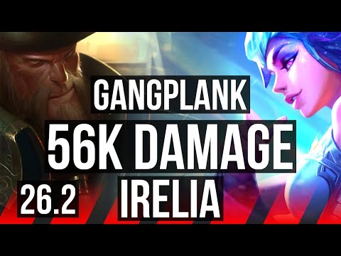 GANGPLANK vs IRELIA (TOP) | 56K damage, 5k gold comeback | KR Grandmaster | 26.2