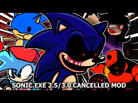 Friday Night Funkin' VS Sonic.exe 2.5/3.0 CANCELLED Mod | FNF Mod | VS Starved, Fatal Error & MORE!