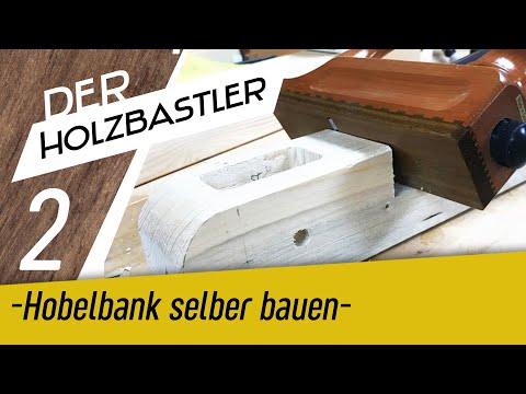 Die Hobelbank #2 - Verbinden der Beine mit den Füßen