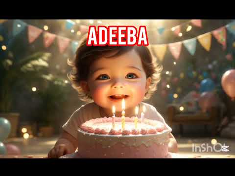 ADEEBA happy birthday to you