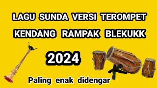 Download lagu PONGDUT TEROMPET SUNDA RAMPAK KENDANG FULL BLEKUK 2024 || VLOG JALANAN mp3