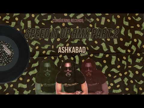ASHKABAD Feat SPECTACULAR - SPEED IT UP REMIX Part 2