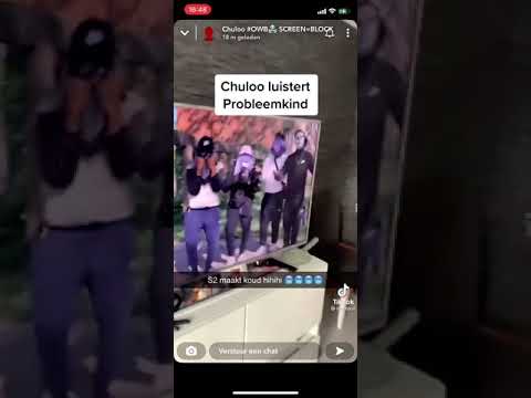 Chuloo(73) luister Probleemkind 👿😳😱