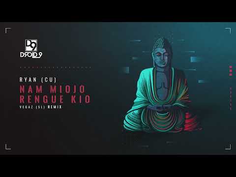 RYAN (CU) - Nam Miojo Rengue Kio (VegaZ (SL) Remix) [Droid9]