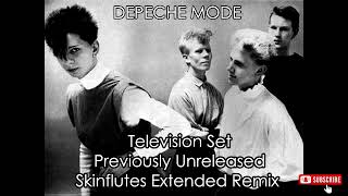 Depeche Mode - Television Set (Previously Unreleased Skinflutes Extended Remix)