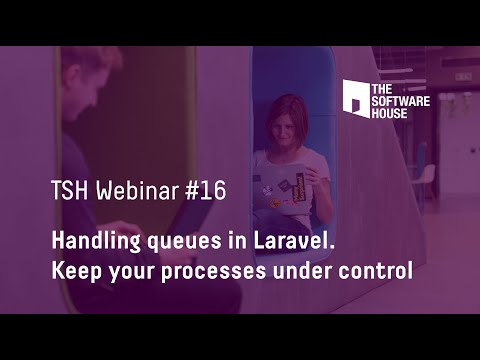 Webinar: Handling queues in Laravel. Keep your processes under control