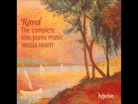 Ravel - Sonatine:  I. Modéré (Angela Hewitt)