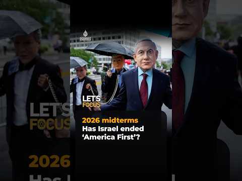 2026 midterms: Has Israel ended 'America First'? | Let's Focus #shorts