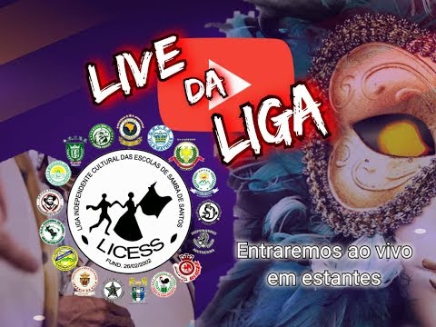 Live da LICESS - LIGA DO CARNAVAL DE SANTOS
