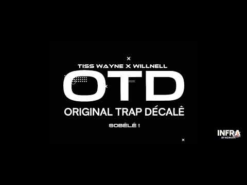 TISS WAYNE - OTD x WILLNELL BEATS (Official lyrics Vidéo)