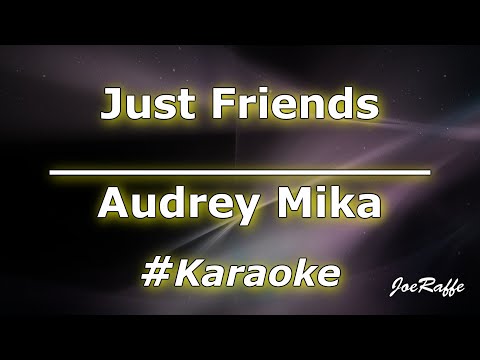 Audrey Mika - Just Friends (Karaoke)