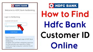 How to Find Customer ID of Hdfc bank || How to get Hdfc customer id online