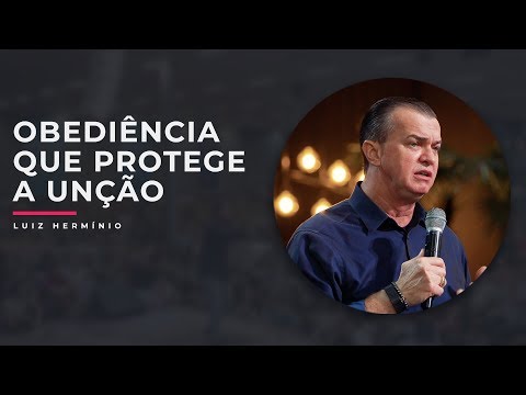 MEVAM OFICIAL - OBEDIÊNCIA QUE PROTEGE A UNÇÃO - Luiz Hermínio