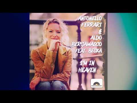 Antonello Ferrari & Aldo Bergamasco feat.  Becka - I'm In Heaven