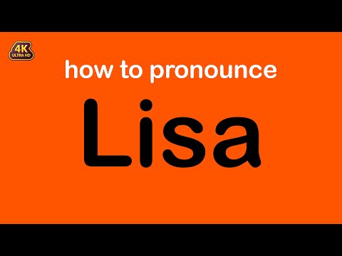 how to pronounce Lisa correctly