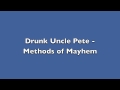Drunk Uncle Pete - Methods Of Mayhem 