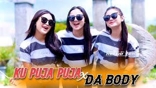 Download lagu DJ KU PUJA PUJA X DA BODY MELODY ASYIK BASS AMPUH mp3