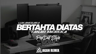 Download lagu Dj Bertahta Diatas Tanah Mereka - Lukanegara // PopDut Style Terbaru 2026 mp3