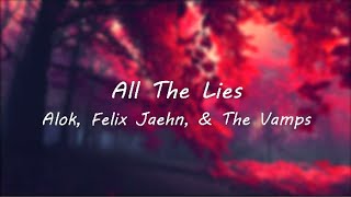 Alok, Felix Jaehn, &amp; The Vamps - All The Lies [Tradução]