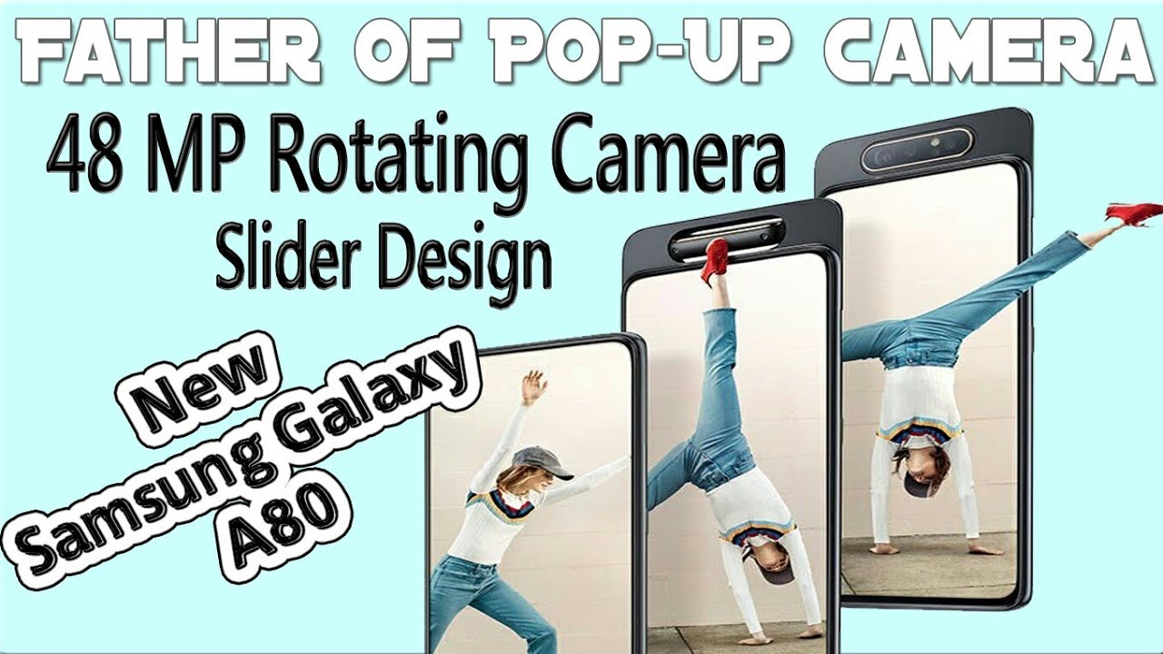 Samsung Galaxy A80 with 48 MP Rotating Camera | Father of Pop-Up Camera |