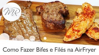 Como Preparar Carnes em Bifes ou Filés na AirFryer - Fritadeira Sem Óleo