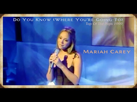 Do you know where you're going to? (ver. 2) - Mariah Carey