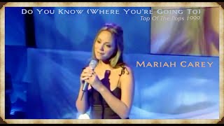 Mariah Carey - Do You Know Where You&#39;re Going To (Live &quot;TOTP 1999&quot;)