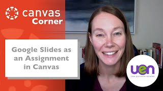 Canvas Corner: Google Slides as an Assignment in Canvas