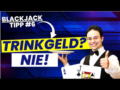 Warum man einem Blackjack Dealer nie Trinkgeld geben sollte!