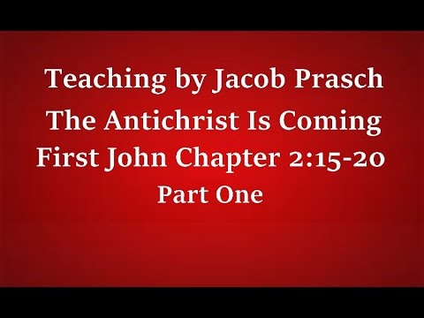 Jacob Prasch The Antichrist Is Coming Part 1 April 18, 2015 – Andrew R