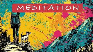 Meditation for being open to life