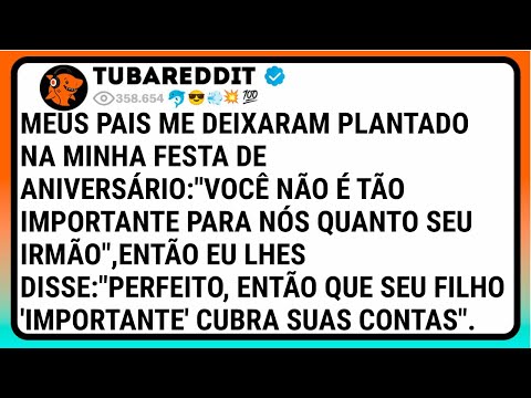 Meus Pais Me Deixaram Plantado Na Minha Festa De Aniversário: "Você Não É Tão Importante Para Nós..