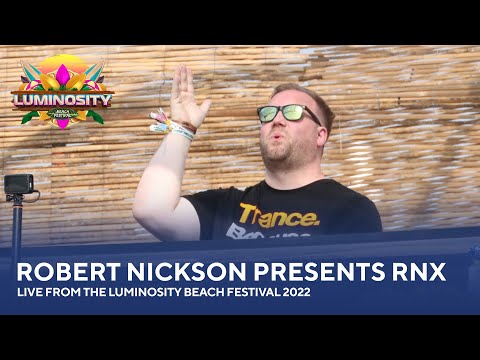 Robert Nickson presents RNX - Live from the Luminosity Beach Festival 2022 #LBF22