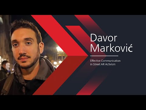 Davor Marković // Effective Communication in Street AR Activism