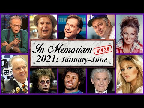 In Memoriam 2021: January-June - Famous Faces We Lost