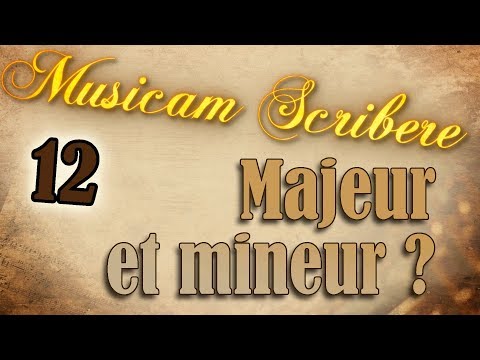 Musicam Scribere n°12 - Majeur et mineur ?