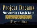 Marshmello x Roddy Ricch - Project Dreams (Karaoke) Marshmello x Roddy Ricch - Project Dreams (Karaoke)