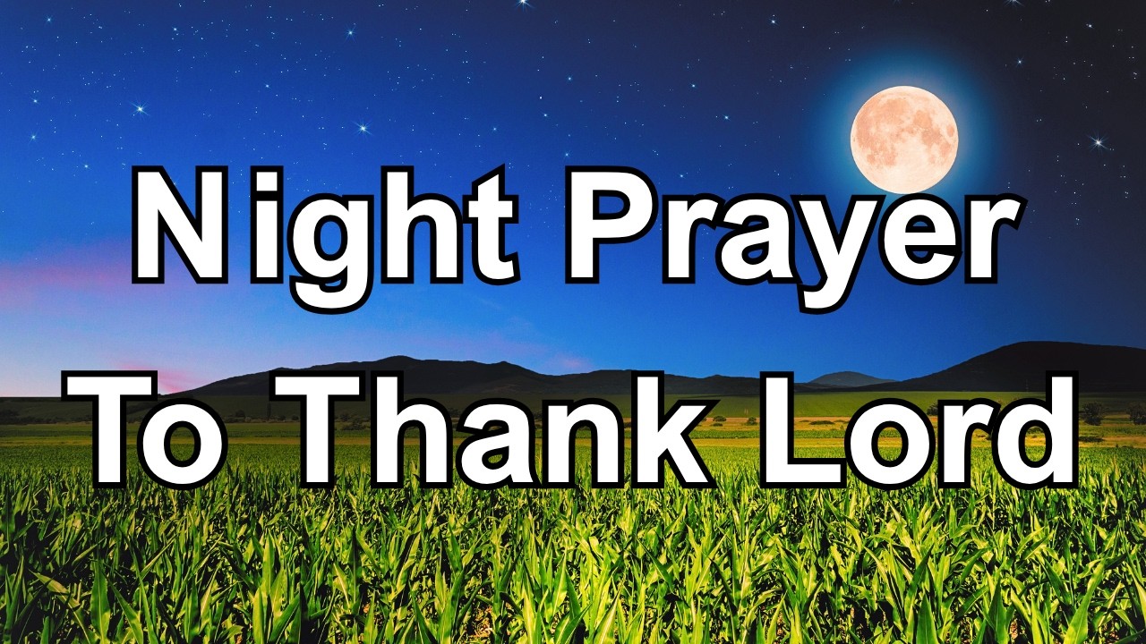 Thank You, Lord, for Watching Over Me | Peaceful Night Prayer of Gratitude