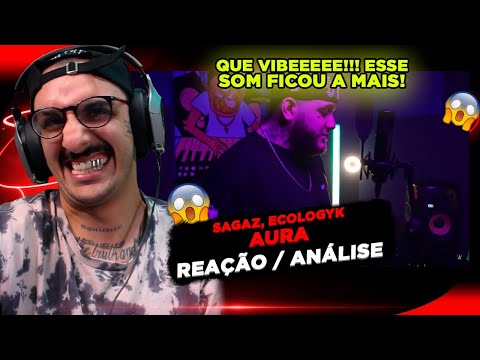 SAGAZ, ECOLOGYK - AURA #STUDIOVIBEZ 02 [REAÇÃO/ ANÁLISE]