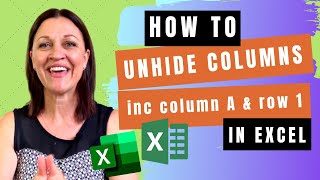 HOW TO Unhide Columns in Excel (inc. unhide Column A and unhide Row 1)