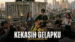 Download lagu UNGU - KEKASIH GELAPKU | Cover by Metamusic Version mp3